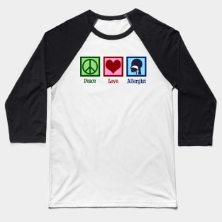 Peace Love Allergist Baseball T-Shirt